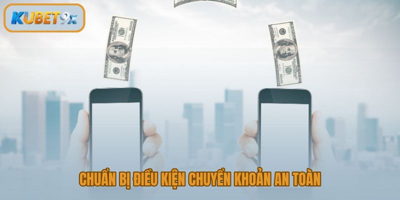 Điều kiện rút tiền Kubet 9x và dữ liệu sạch trước khi gửi lệnh