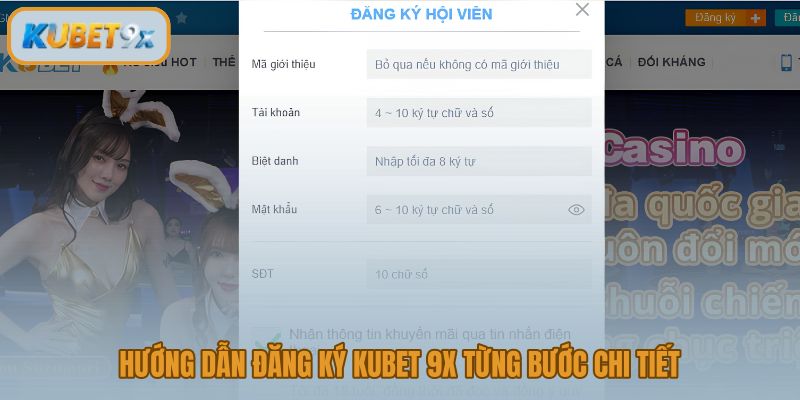 Đăng ký Kubet 9x theo đúng thứ tự từng bước để giảm lỗi nhập liệu