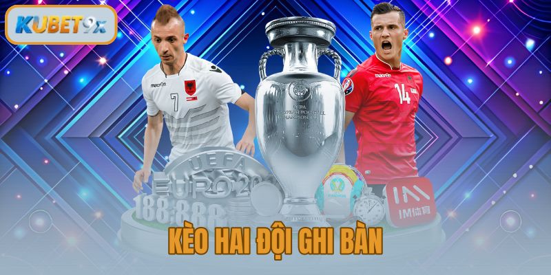 Kèo Hai Đội Ghi Bàn – Luật Chơi Và Cách Tính Tiền Kubet