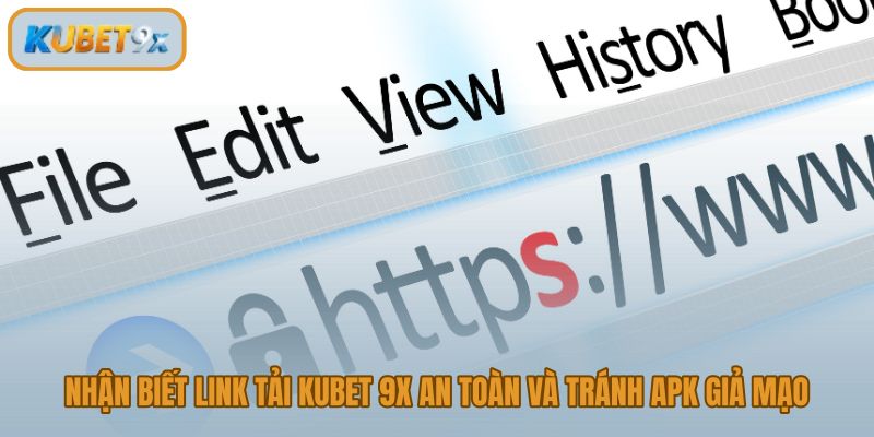 Nhận diện APK giả mạo và link tải app Kubet 9x uy tín