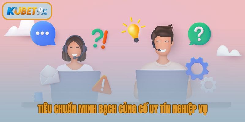 Tiêu chuẩn minh bạch của đội ngũ chuyên gia qua vai trò và trách nhiệm rõ ràng